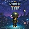 The Robot Who Lost His Beep by James Collsworth