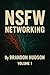 NSFW Networking by Brandon Hudson