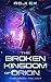 The Broken Kingdom of Orion by Reji Ex