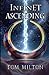 InfinET Ascending by Tom Milton