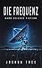Die Frequenz: Hard Science ...