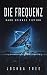 Die Frequenz: Hard Science Fiction (German Edition)
