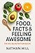 Food, Facts & Feeling Aweso...