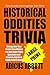 Historical Oddities Trivia ...