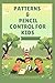 Patterns & Pencil Control f...