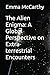 The Alien Enigma: A Global Perspective on Extra-terrestrial Encounters