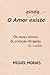 O Amor ainda existe by Miguel Morais O Amor ainda existe by Miguel Morais
