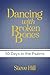 Dancing With Broken Bones: ...