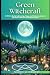 Green Witchcraft: A Witch's...