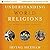 Understanding World Religions: Audio Lectures: An Interdisciplinary Approach
