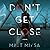 Don't Get Close