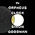 The Orpheus Clock by Simon Goodman