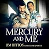 Mercury and Me Mercury and Me