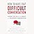 How to Have That Difficult Conversation by Henry Cloud; John Townsend