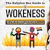 The Babylon Bee Guide to Wokeness (Babylon Bee Guides)