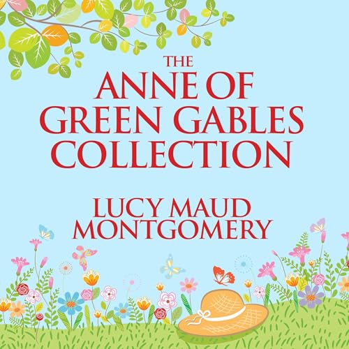 The Anne of Green Gables Collection: Anne Shirley Books 1-6 and Avonlea Short Stories (The Anne of Green Gables Series)