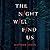 The Night Will Find Us