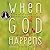 When God Happens: True Stor...