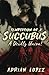 Temptation of a Succubus: A deadly union! (The Unholy Queens Collection)