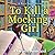 To Kill a Mocking Girl: A B...