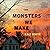 The Monsters We Make
