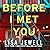 Before I Met You