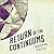 Return of the Continuums