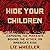 Hide Your Children: Exposin...