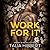 Work For It (The Just for Him Series)