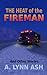 The Heat of the Fireman: An...