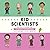 Kid Scientists: True Tales of Childhood from Science Superstars (The Kid Legends Series)