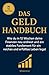 Das Geldhandbuch: Wie du in...