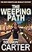 The Weeping Path: The Addictive New Roberts and Bradley Crime Thriller