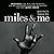 Miles and Me