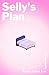 Selly's Plan: A Novelette