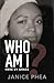 Who Am I? by Janice Phea