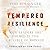 Tempered Resilience: How Leaders Are Formed in the Crucible of Change