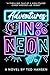 Adventures in Neon