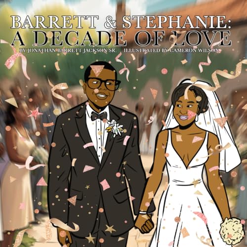 BARRETT & STEPHANIE:: A DECADE OF LOVE (Paperback)