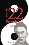 The 22 Principles of Tai Chi Chuan: From Original Yang Family Records