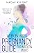 Week by Week Pregnancy for Modern Moms by Naomi Knight
