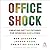Office Shock: Creating Better Futures for Working and Living