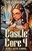 Castle Core 4: A Slice of Life LitRPG