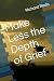 Make Less the Depth of Grief