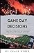 Game Day Decisions: Winning...