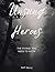 Unsung Heroes: The Stories ...