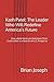 Kash Patel: The Leader Who Will Redefine America’s Future: How a Bold Vision and Relentless Drive Could Usher in a New Era of U.S. Prosperity