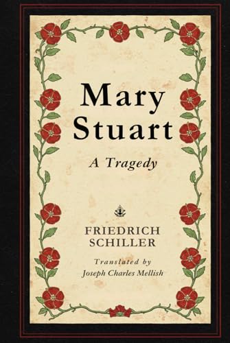 Mary Stuart: A Tragedy