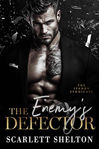 The Enemy’s Defector (The Ivanov Syndicate Book 3)