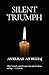 SILENT TRIUMPH